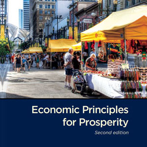 Economic Principles for Prosperity